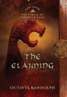 The Claiming : Book Three of The Circle of Ceridwen Saga - Book