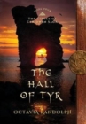 The Hall of Tyr : Book Four of The Circle of Ceridwen Saga - Book