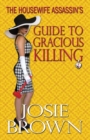 The Housewife Assassin's Guide to Gracious Killing - Book