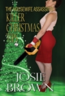 The Housewife Assassin's Killer Christmas Tips : Book 3 - The Housewife Assassin Mystery Series - Book
