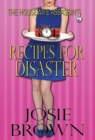 The Housewife Assassin's Recipes for Disaster : Book 6 - The Housewife Assassin Mystery Series - Book