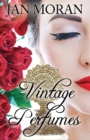 Vintage Perfumes : Classic Fragrances from the 19th and 20th Centuries - Book