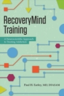 RecoveryMind Training : A Neuroscientific Approach to Treating Addiction - eBook