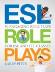 ESL Role Plays : 50 Engaging Role Plays for ESL and EFL Classes - Book