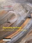 Discounting the Future : The Ascendancy of a Political Technology - Book