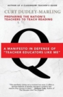 Preparing the Nation's Teachers to Teach Reading : A Manifesto in Defense of Teacher Educators Like Me - Book