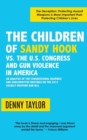 The Children of Sandy Hook vs. the U.S. Congress and Gun Violence in America - Book