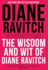 The Wisdom and Wit of Diane Ravitch - Book