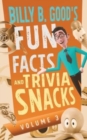 Billy B. Good's Fun Facts and Trivia Snacks : Volume 3 - Book