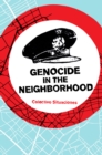 Genocide in the Neighborhood : State Violence, Popular Justice, and the ‘Escrache’ - Book