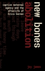 New Bones Abolition : Captive Maternal Agency and the (After)life of Erica Garner - eBook