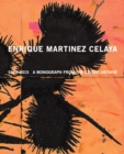 Enrique Martinez Celaya: 1990-2015 : A Monograph from the Studio Archive - Book