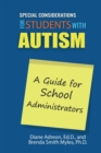 Special Considerations for Students with High-Functioning Autism Spectrum Disorder : A Guide for School Administrators - Book