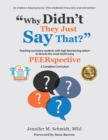 Why Didn't They Just Say That? : Teaching Secondary Students with High-Functioning Autism to Decode the Social World Using PEERspective: A Complete Curriculum - Book