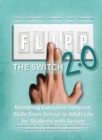 FLIPP The Switch 2.0 : Mastering Executive Function Skills from School to Adult Life for Students with Autism - Book