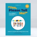Yes, Please Tell Me! : Using the PEERSPECTIVE Learning Approach to Help Preteens Navigate the Social World - Book