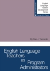 English Language Teachers as Program Administrators - Book