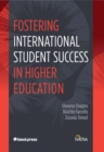 Fostering International Student Success in Higher Education - Book