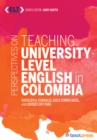 Perspectives on Teaching English at the University Level in Colombia - Book