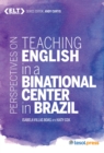 Perspectives on Teaching English in a Binational Center in Brazil - Book