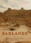 Badlands : New Photo Illustrated Edition Vol 2, Num 7 Melinda Camber Porter Archive of Creative Works - Book