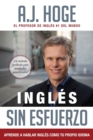 Ingles Sin Esfuerzo : Aprende A Hablar Ingles Como Nativo Del Idioma - Book