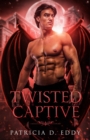 Twisted Captive : A Rumpelstiltskin Retelling - Book