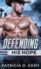 Defending His Hope : A Navy SEAL Romantic Suspense Standalone - Book