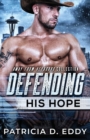 Defending His Hope : A Navy SEAL Romantic Suspense Standalone - Book
