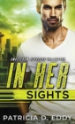 In Her Sights : An Away From Keyboard Romantic Suspense Standalone - Book
