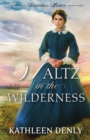 Waltz in the Wilderness - Book