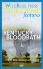 Kentucky Bloodbath : Ten Bizarre Tales of Murder from the Bluegrass State - eBook