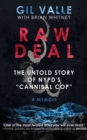 Raw Deal : The Untold Story of NYPD's "Cannibal Cop" - eBook