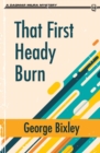 That First Heady Burn - Book
