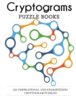 Cryptograms Puzzle Books : 250 Inspirational and Enlightening Cryptogram Puzzles - Book
