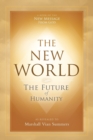 The New World : The Future of Humanity - Book