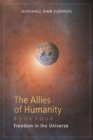 The Allies of Humanity Book Four : Freedom in the Universe - Book