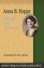 Anna B. Hoppe : Her Life and Hymnody - Book