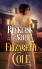 A Reckless Soul : A Steamy Regency Spy Romance - Book