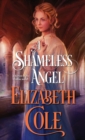 A Shameless Angel : A Steamy Regency Spy Romance - Book