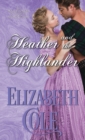Heather and the Highlander : A Regency Romance - Book