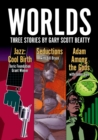 Worlds : Three Stories by Gary Scott Beatty - Book