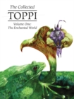 The Collected Toppi Vol. 1 : The Enchanted World - Book