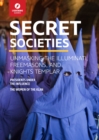 Secret Societies : Unmasking the Illuminati, Freemasons and Knights Templar - Book