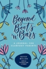 Beyond Boots 'n' Bars : A Journal for Clubfoot Parents - Book