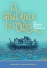 A Final River to Cross : The Underground Railroad at Youngstown, NY - Book