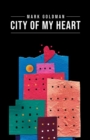 City of My Heart : Intimate Reflections and Recollections - Buffalo, New York 1967-2020 - Book