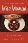 The Way of the Wise Woman : Poems by Red Hawk - Book