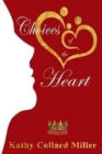 Choices of the Heart : Daughters of the King Bible Study Series - Book