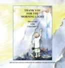 Thank You for the Morning Light : Prayers for Children - Book